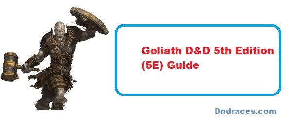 The Goliath 5e D&D (5th Edition)