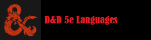 Dnd Languages 5e (5th Edition) Overview Full Languages list